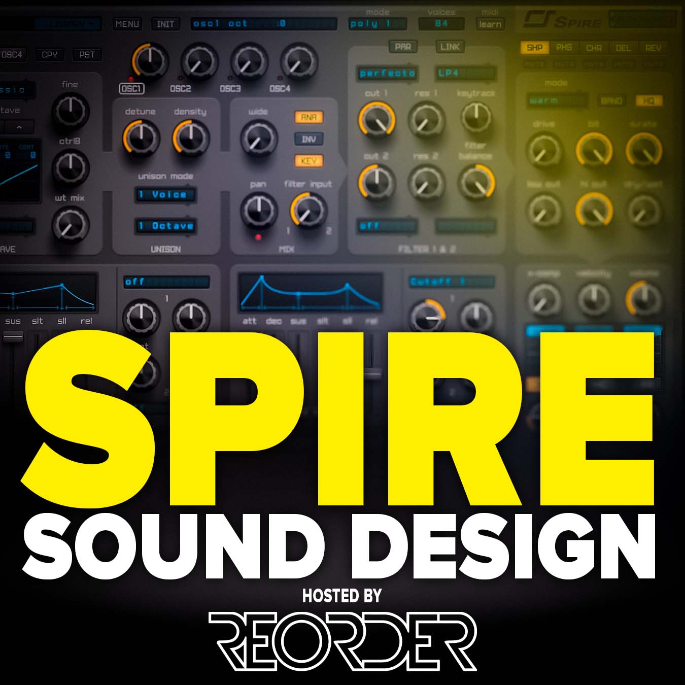 how to use spire plugin, spire sound design, spire presets, spire tutorial, masterclass with reorder