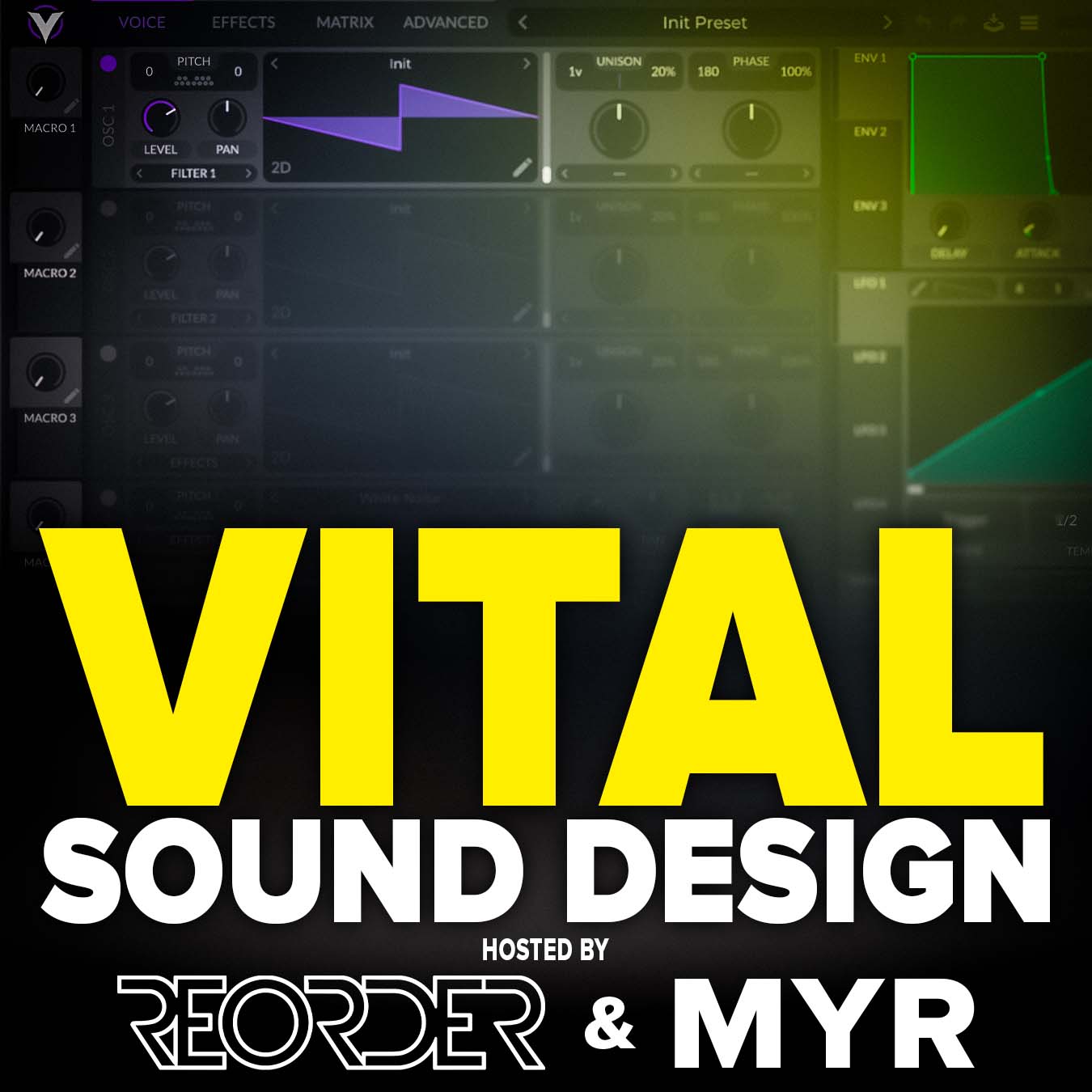 how to use vital plugin, vital sound design, vital presets, vital tutorial, masterclass with reorder and myr