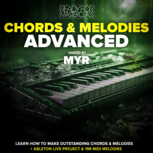 Trance Melodies & Chord Progression Masterclass with MYR